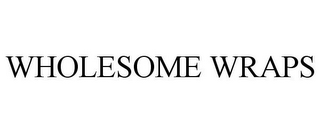 WHOLESOME WRAPS