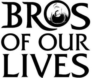BROS OF OUR LIVES