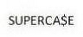 SUPERCA$E