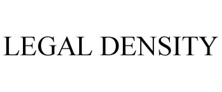 LEGAL DENSITY