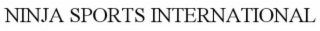 NINJA SPORTS INTERNATIONAL
