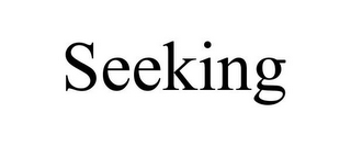 SEEKING