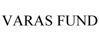 VARAS FUND