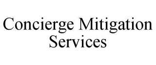 CONCIERGE MITIGATION SERVICES