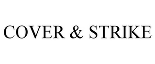 COVER & STRIKE