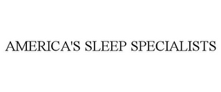 AMERICA'S SLEEP SPECIALISTS