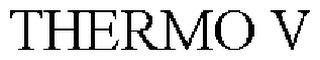 THERMO V