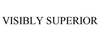 VISIBLY SUPERIOR