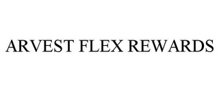 ARVEST FLEX REWARDS