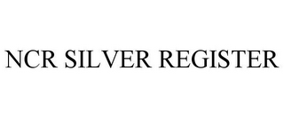 NCR SILVER REGISTER
