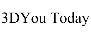 3DYOU TODAY