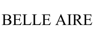 BELLE AIRE