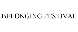 BELONGING FESTIVAL