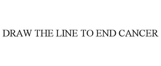 DRAW THE LINE TO END CANCER