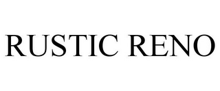RUSTIC RENO