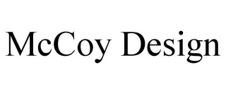 MCCOY DESIGN