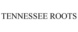 TENNESSEE ROOTS