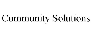 COMMUNITY SOLUTIONS