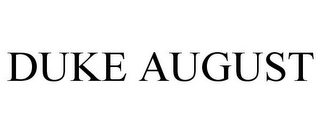 DUKE AUGUST
