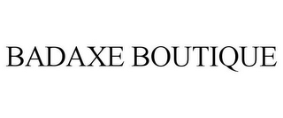 BADAXE BOUTIQUE