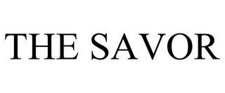 THE SAVOR
