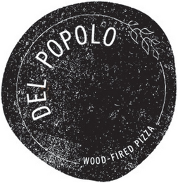 DEL POPOLO WOOD-FIRED PIZZA