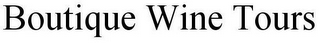 BOUTIQUE WINE TOURS