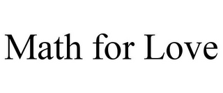MATH FOR LOVE