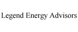 LEGEND ENERGY ADVISORS