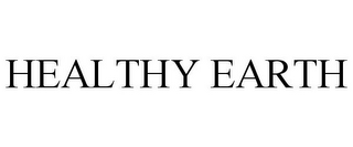 HEALTHY EARTH