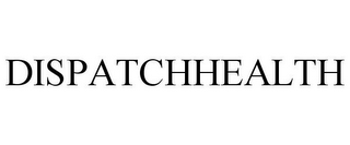 DISPATCHHEALTH