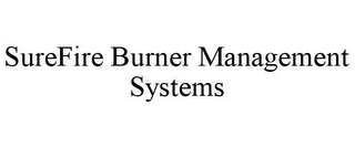 SUREFIRE BURNER MANAGEMENT SYSTEMS