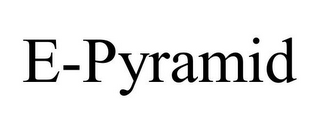E-PYRAMID
