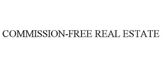 COMMISSION-FREE REAL ESTATE