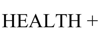 HEALTH +