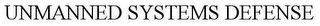 UNMANNED SYSTEMS DEFENSE