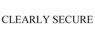 CLEARLY SECURE