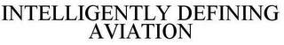 INTELLIGENTLY DEFINING AVIATION