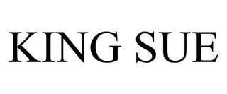 KING SUE