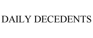 DAILY DECEDENTS