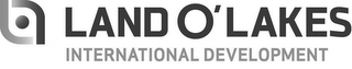 LAND O'LAKES INTERNATIONAL DEVELOPMENT