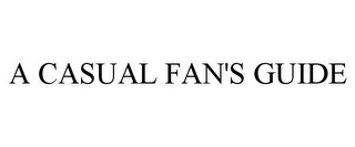 A CASUAL FAN'S GUIDE