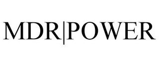 MDR|POWER