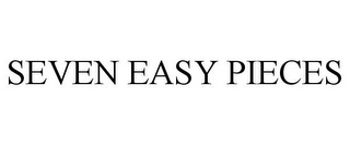 SEVEN EASY PIECES