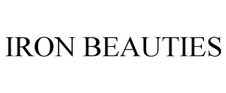 IRON BEAUTIES