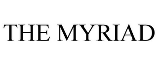 THE MYRIAD