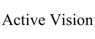 ACTIVE VISION