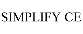 SIMPLIFY CE