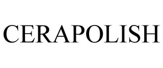 CERAPOLISH