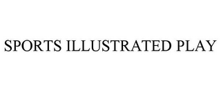 SPORTS ILLUSTRATED PLAY
